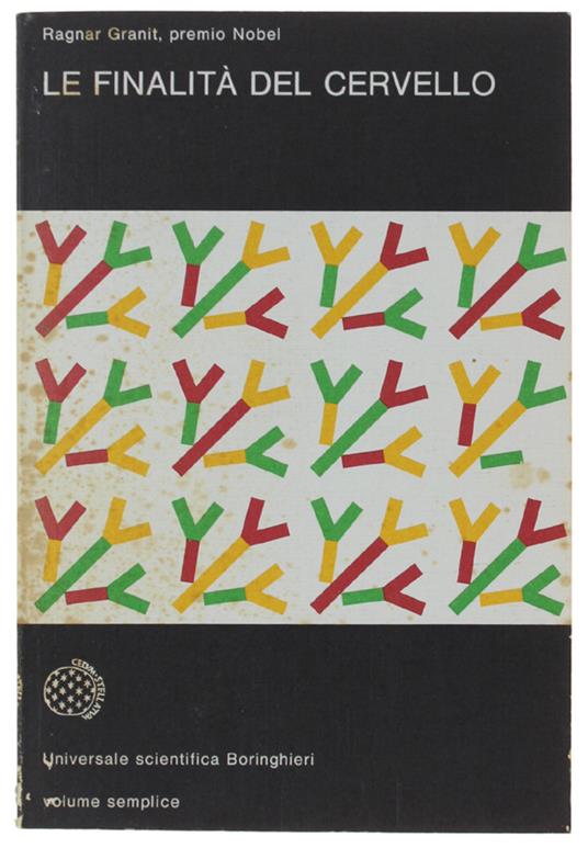 Le Finalità Del Cervello - Granit Ragnar - Boringhieri Us, - 1977 - Ragnar Granit - copertina