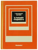 Battaglia D'inghilterra. I  Documenti Terribili N. 15