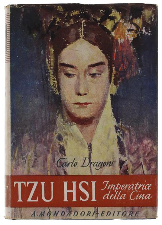 Meravigliosa Vita Di Tzu-Hsi Imperatrice Della Cina - Carlo Dragoni - copertina