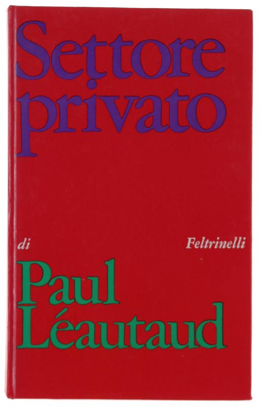 Settore Privato. Diario Personale - Paul Léautaud - Libro Usato -  Feltrinelli 
