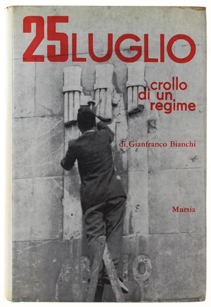 25 Luglio Crollo Di Un Regime - Gianfranco Bianchi - copertina