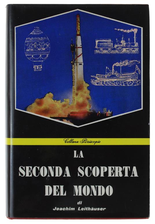 Seconda Scoperta Del Mondo - Joachim G. Leithäuser - copertina
