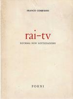 Rai-tv riforma non lottizzata