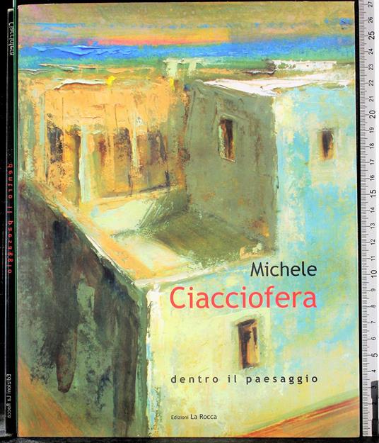 Michele Ciacciofera. Dentro il paesaggio - Aurelio Pes - copertina