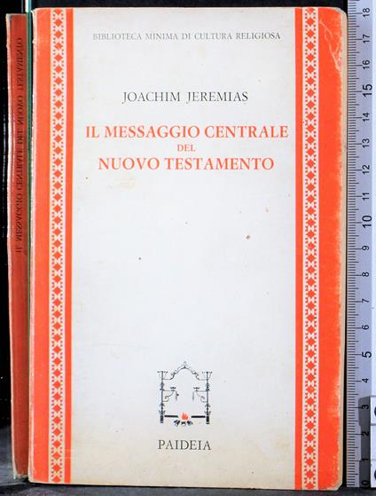 Il messaggio centrale del nuovo testamento - Joachim Jeremias - copertina