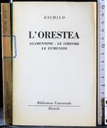 L' orestea. Agamennone. Le coefore. Le eumenidi