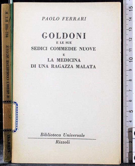 Goldoni e le sue sedici commedie nuove e la medicina - Ferrari - copertina