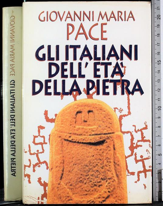 Gli italiani dell'età della pietra - Giovanni Maria Pace - copertina