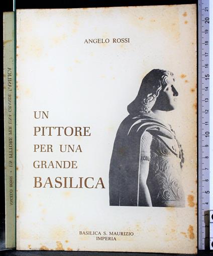 Un pittore per una grande basilica - Angelo Rossi - copertina