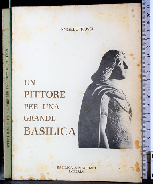 Un pittore per una grande basilica - Angelo Rossi - copertina