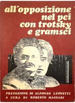 All'opposizione nel PCI con Trotsky e Gramsci (Bollettino dell'Opposizione Comunista Italiana, 1931-1933)
