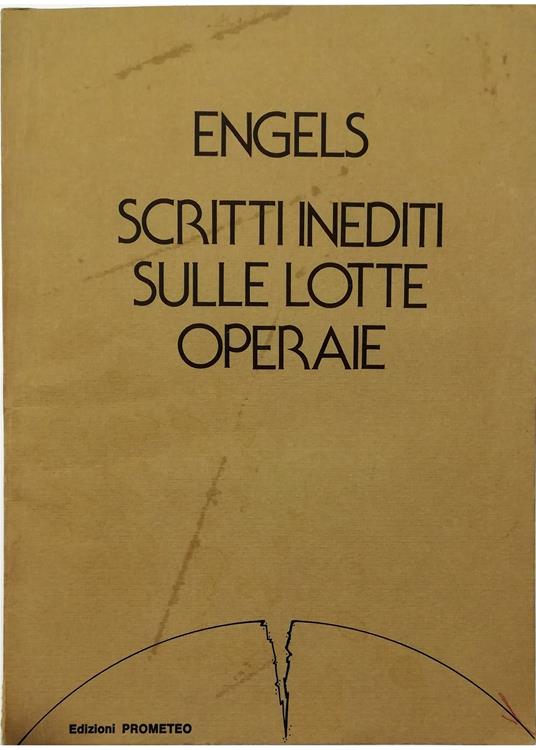 Scritti inediti sui sindacati Tratti dal Labour Standard maggio/luglio 1881 - Friedrich Engels - copertina