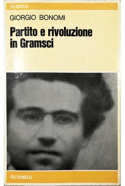 Partito e rivoluzione in Gramsci - Giorgio Bonomi - copertina
