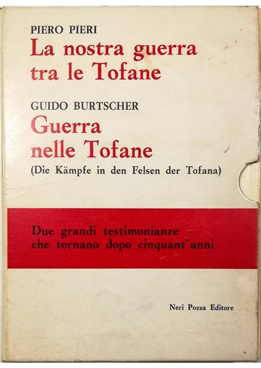 nostra guerra fra le Tofane - Guerra nelle Tofane (Die Kampfe in den Felsen der Tofana) - due volumi in cofanetto editoriale - copertina