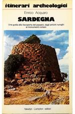Itinerari archeologici Sardegna Una guida alla riscoperta del passato, dagli antichi nuraghi ai monumenti romani