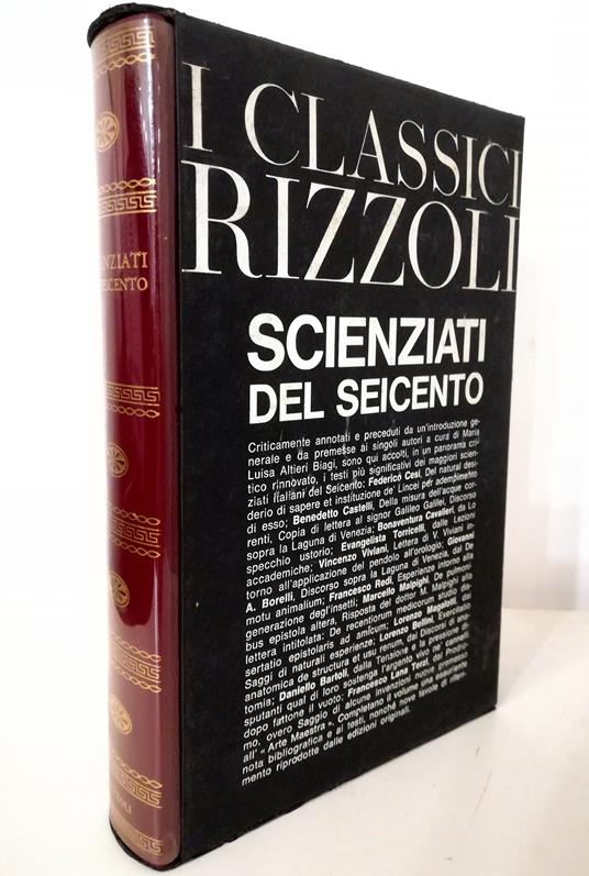 Scienziati del Seicento Federico Cesi, Benedetto Castelli, Bonaventura Cavalieri, Evangelista Torricelli, Vincenzo Viviani, Giovanni A. Borelli, Francesco Redi, Marcello Malpighi, Lorenzo Megalotti, Lorenzo Bellii, Daniello Bartoli, Francesco Lana Te - Maria Luisa Altieri Biagi - copertina