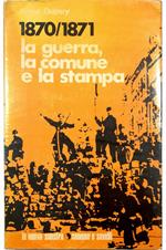 1870-1871 La guerra, la Comune e la stampa