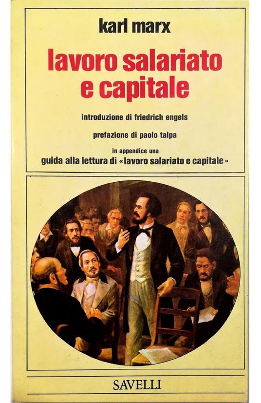 La Lavoro salariato e capitale In appendice una guida alla lettura di «Lavoro salariato e capitale» - copertina