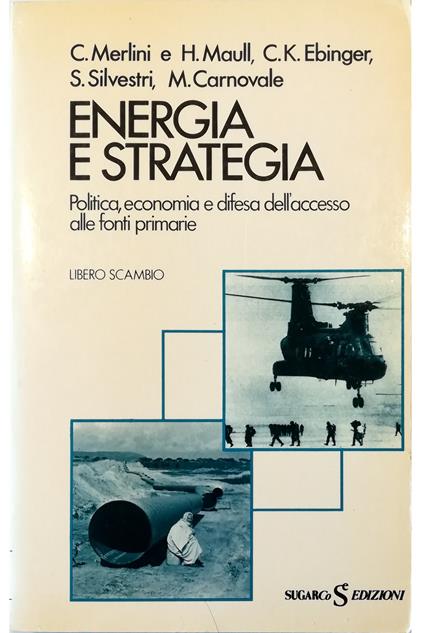 Energia e strategia Politica, economia e difesa dell'accesso alle fonti primarie - copertina