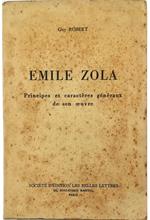 Emile Zola Principes et caractères généraux de son oeuvre