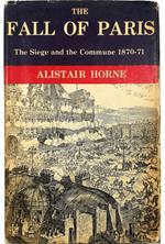 The Fall of Paris The Siege and the Commune 1870-1871