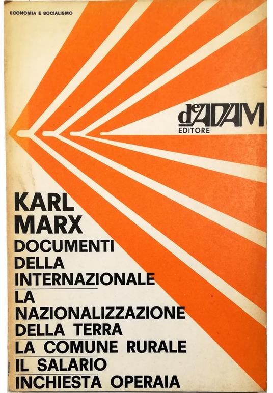 Documenti della Associazione Internazionale dei Lavoratori - La nazionalizzazione della terra e la comune rurale - Appunti sul salario - Inchiesta operaia (scritti, documenti e lettere sulle lotte dei lavoratori) - Karl Marx - copertina