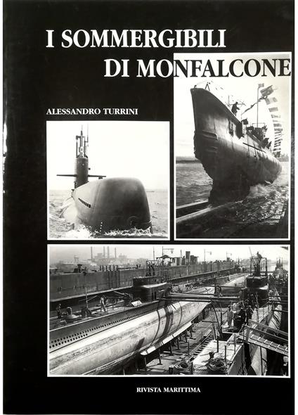 I sommergibili di Monfalcone - Alessandro Turrini - copertina