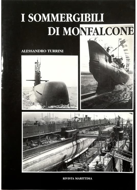 I sommergibili di Monfalcone - Alessandro Turrini - copertina