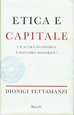 Etica e capitale. Un'altra economia è davvero possibile?