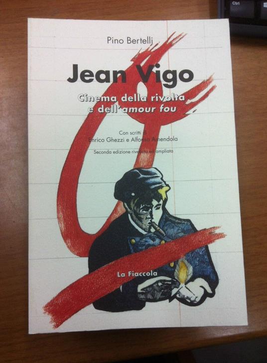Jean Vigo. Cinema della rivolta e dell'amour fou - Pino Bertelli - copertina