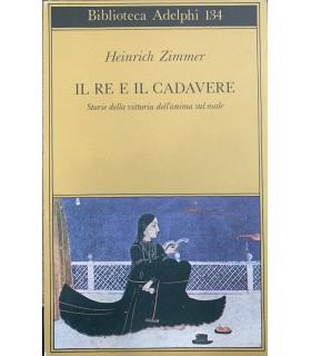 Il re e il cadavere. Store della vittoria dell'anima sul male - Heinrich Zimmer - copertina
