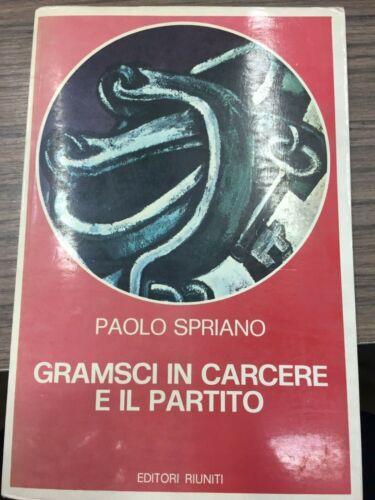 Gramsci in carcere e il partito - Paolo Spriano - copertina