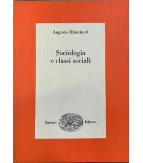 Sociologia e classi sociali - Augusto Illuminati - copertina