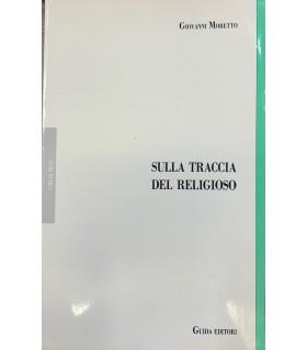 Sulla traccia del religioso - Giovanni Moretto - copertina