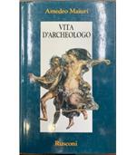 Vita d'archeologo
