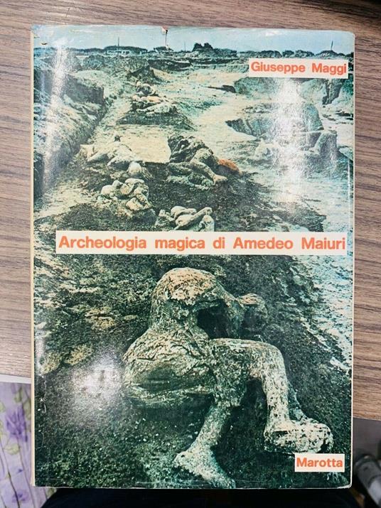 Archeologia magica di Amedeo Maiuri - Giuseppe Maggi - copertina