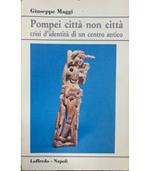 Pompei città non città crisi d'identità di un centro antico