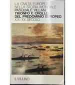 Trionfo e crollo del predominio europeo. XIX/XX secolo