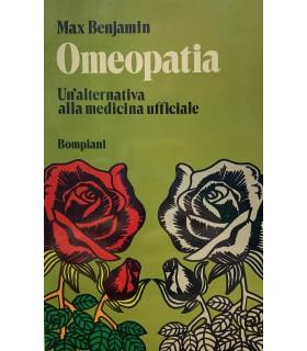 Omeopatia. Un'alternativa alla medicina ufficiale - Max Benjamin - copertina