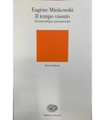 Il tempo vissuto. Fenomenologia e psicopatologia