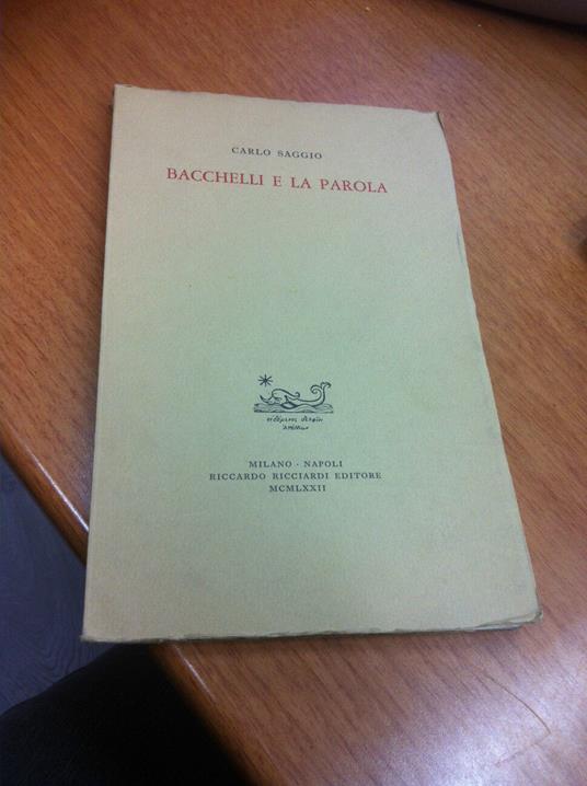 Bacchelli e la parola - Carlo Saggio - copertina
