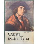 Questa nostra terra. 2 voll