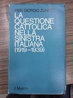 La questione cattolica nella sinistra italiana. (1919-1939)
