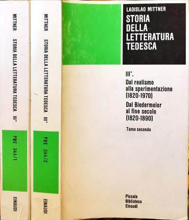 Storia della letteratura tedesca. Dal realismo alla sperimentazione (1820-1970). Dal Biedermeier al fine secolo (1820-1890). Due tomi - Ladislao Mittner - copertina