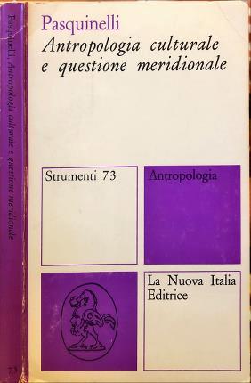 Antropologia culturale e questione meridionale - Carla Pasquinelli - Libro  Usato - La Nuova Italia 