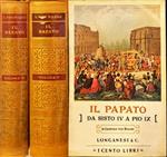Il Papato. Da Sisto IV a Pio IX. Due volumi