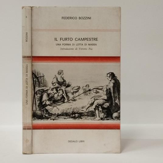 Il furto campestre. Una storia di lotta e di massa - Federico Bozzini - copertina