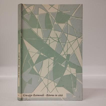 Ritorno in città. 8 capitoli e due canti del popolo bolognese - Giuseppe Raimondi - copertina