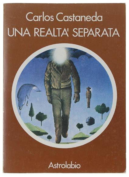 Una Realtà Separata. Nuovi Incontri Con Don Juan - Carlos Castaneda - copertina
