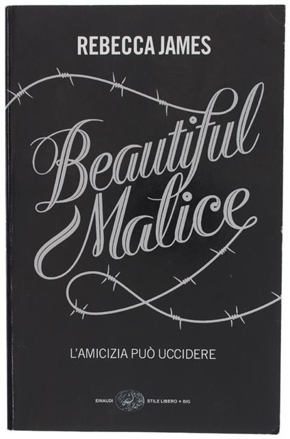 Beautiful Malice (Bozze Non Corrette, Stato Di Nuovo) - James Rebecca - Einaudi, Stile Libero Big - 2010 - Rebecca James - copertina